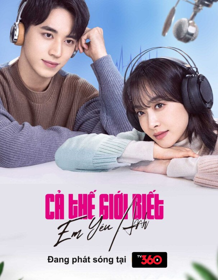 Xem phim Cả Thế Giới Biết Em Yêu Anh