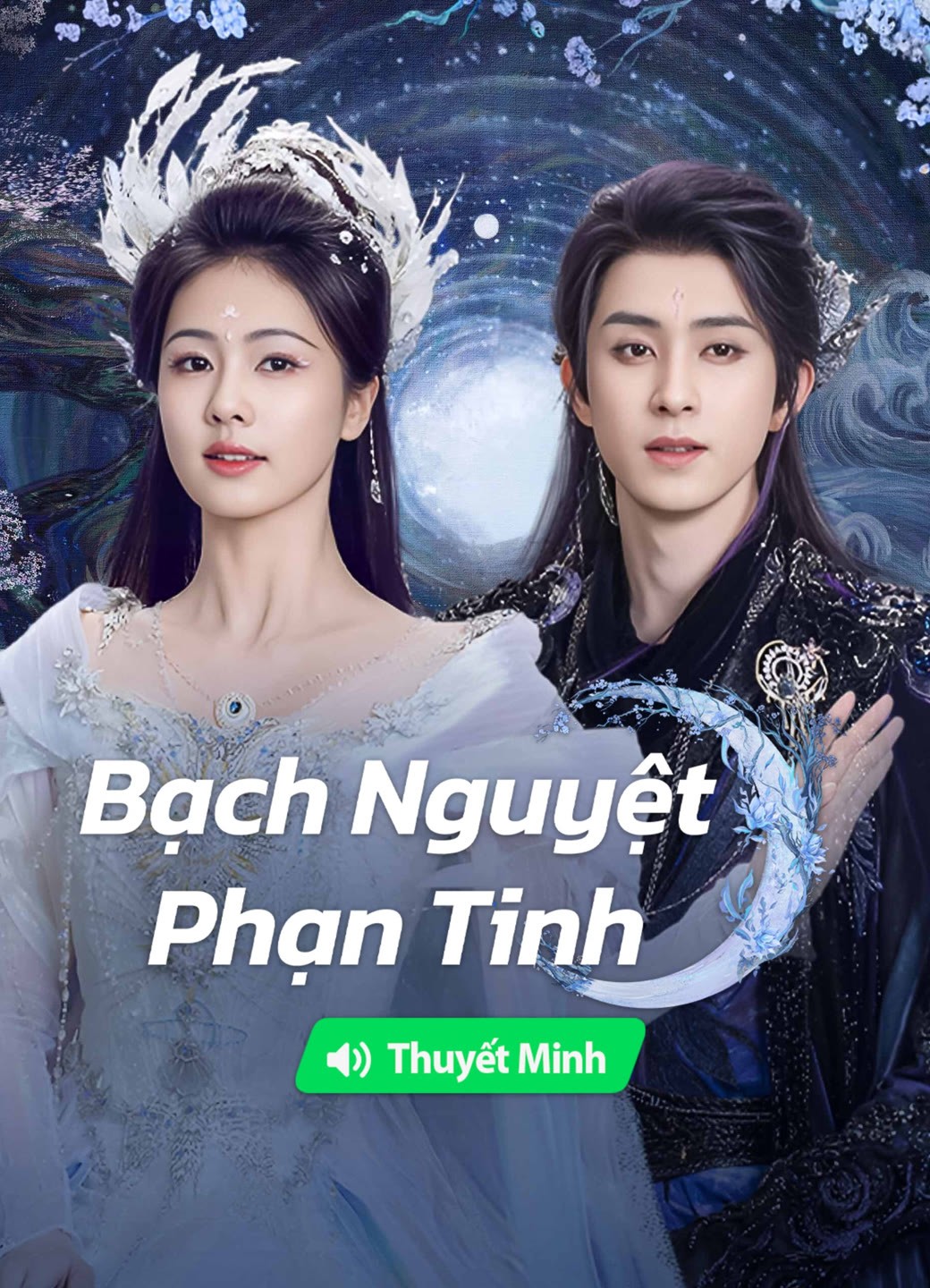 Xem phim Bạch Nguyệt Phạn Tinh (Thuyết Minh)