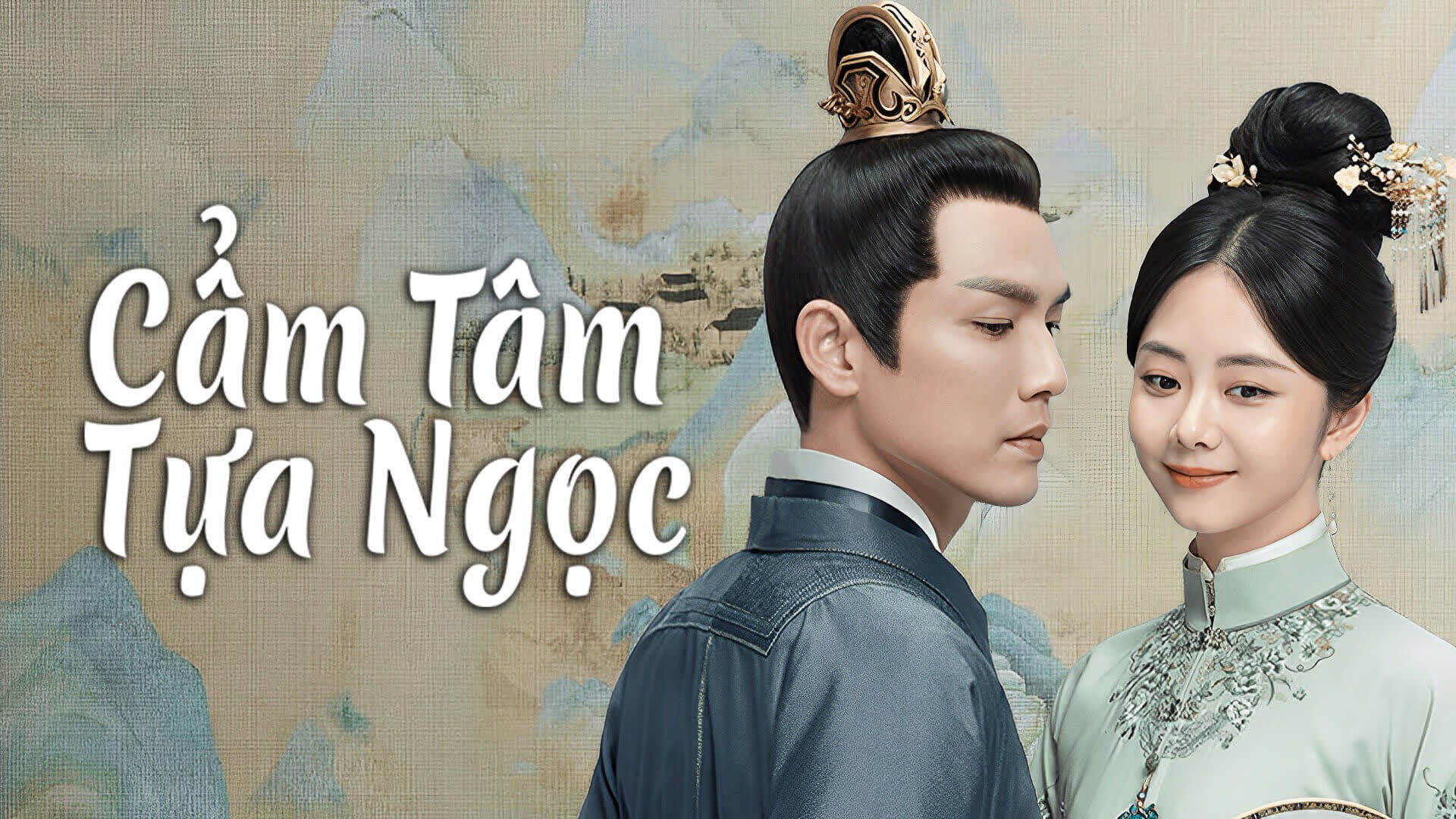 Xem phim Cẩm Tâm Tựa Ngọc (Thuyết Minh)