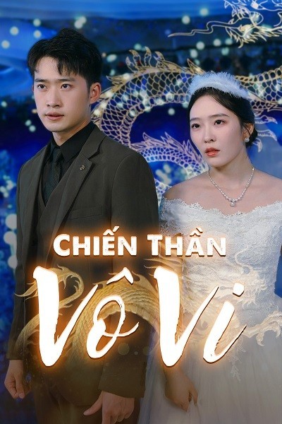 Xem phim Chiến Thần Vô Vi