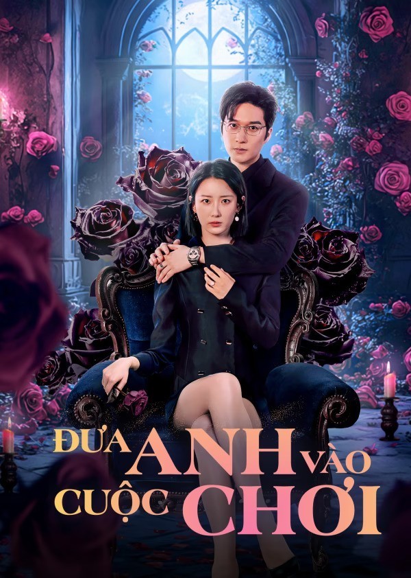 Xem phim Đưa Anh Vào Cuộc Chơi