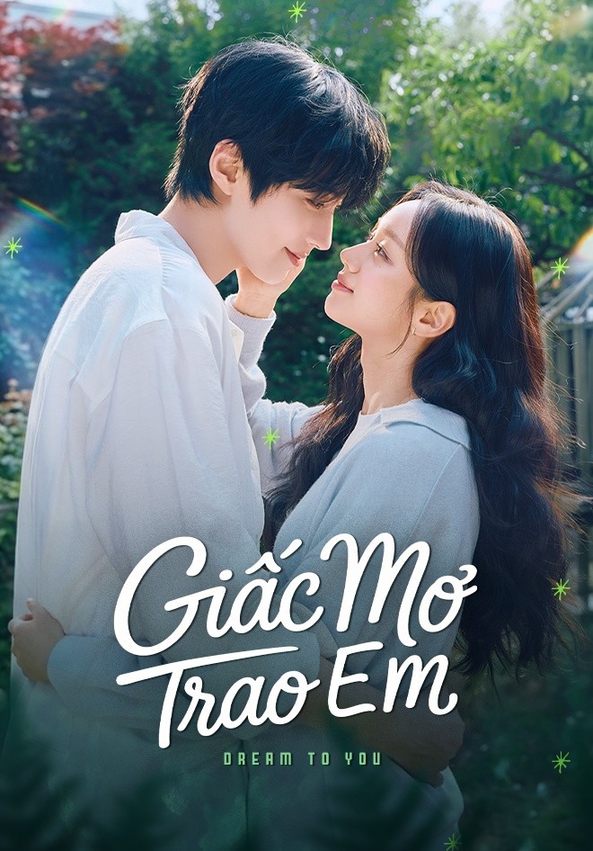 Xem phim Giấc Mơ Trao Em (Thuyết Minh)