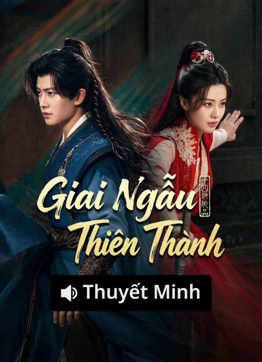 Xem phim Giai Ngẫu Thiên Thành (Thuyết Minh)