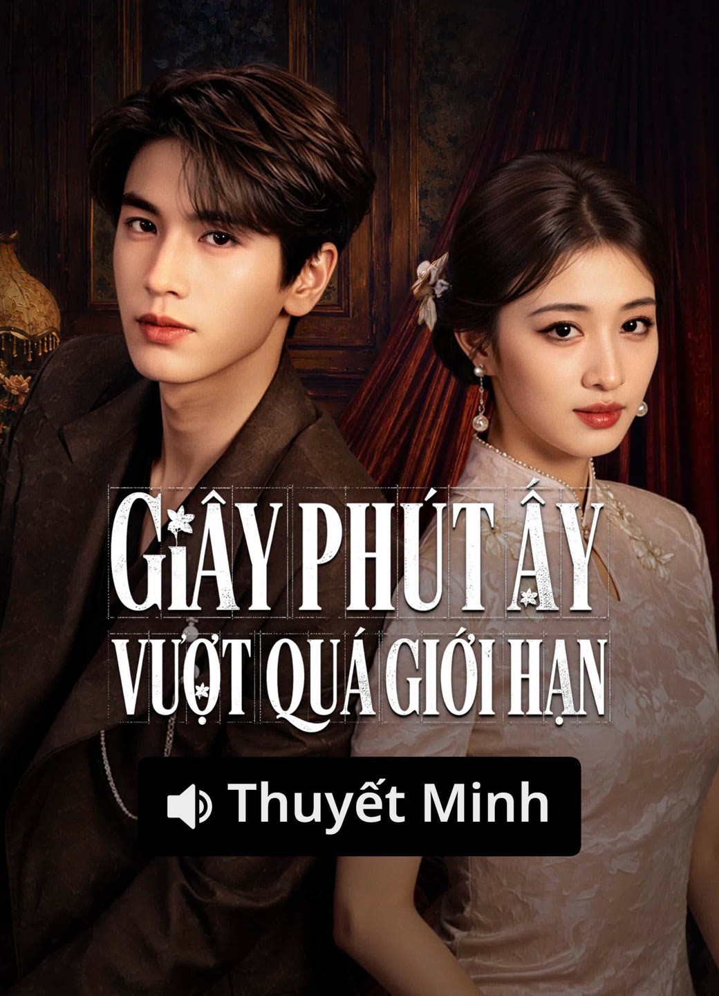 Xem phim Giây Phút Ấy Vượt Quá Giới Hạn (Thuyết Minh)