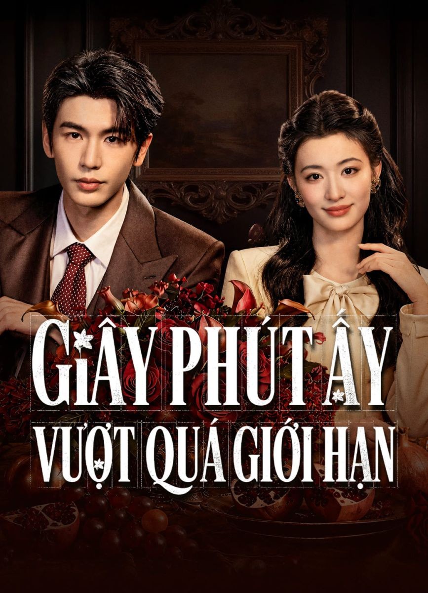 Xem phim Giây Phút Ấy Vượt Quá Giới Hạn