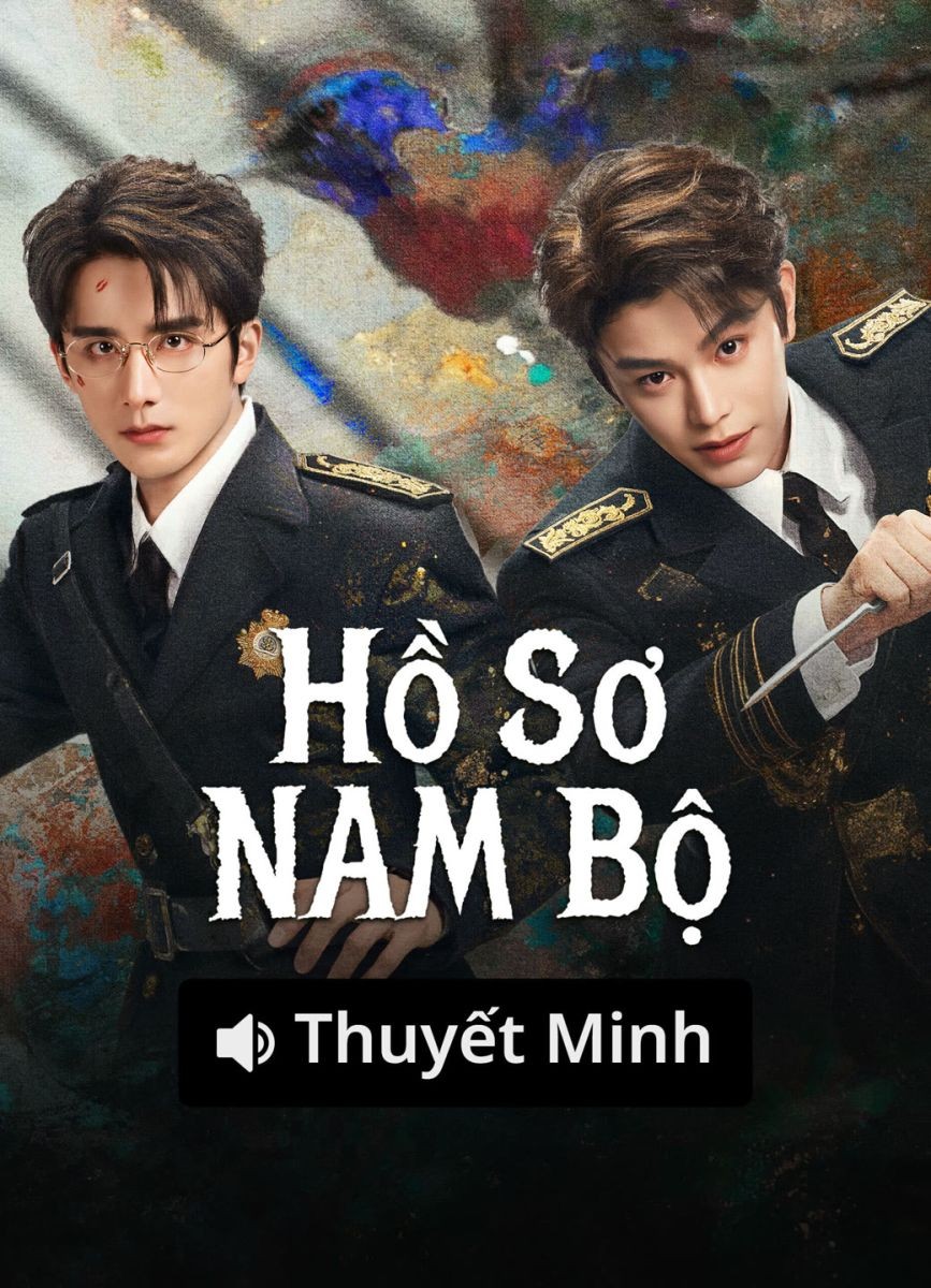 Xem phim Hồ Sơ Nam Bộ (Thuyết Minh)