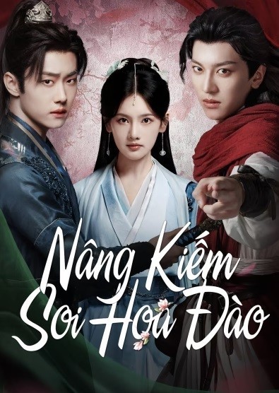 Xem phim Nâng Kiếm Soi Hoa Đào