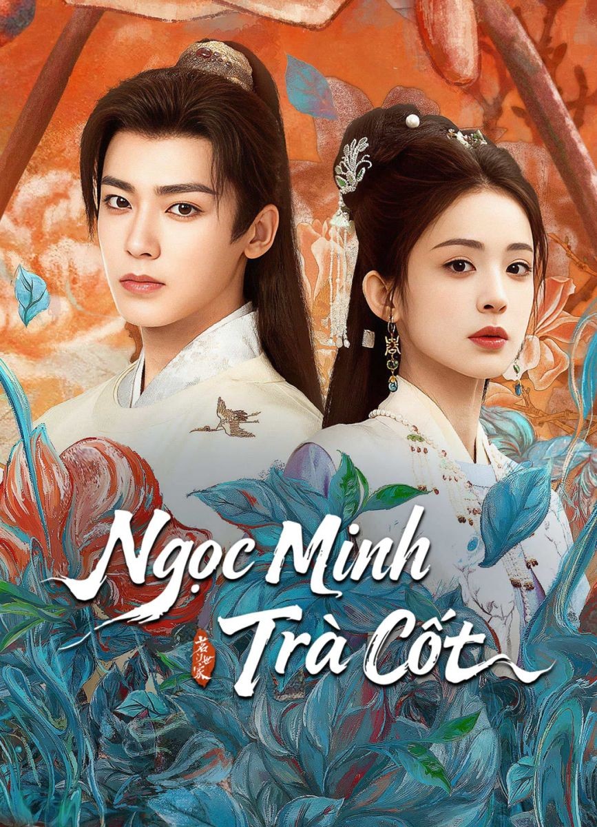Xem phim Ngọc Minh Trà Cốt