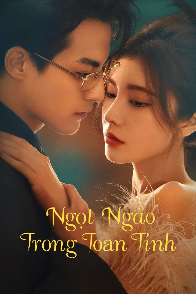 Xem phim Ngọt Ngào Trong Toan Tính