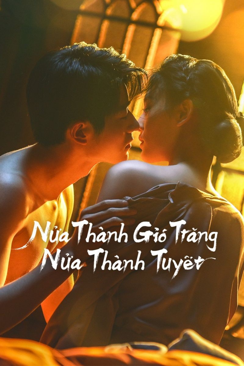 Xem phim Nửa Thành Gió Trăng Nửa Thành Tuyết
