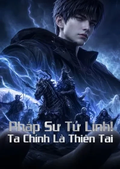 Xem phim Pháp Sư Tử Linh: Ta Chính Là Thiên Tai