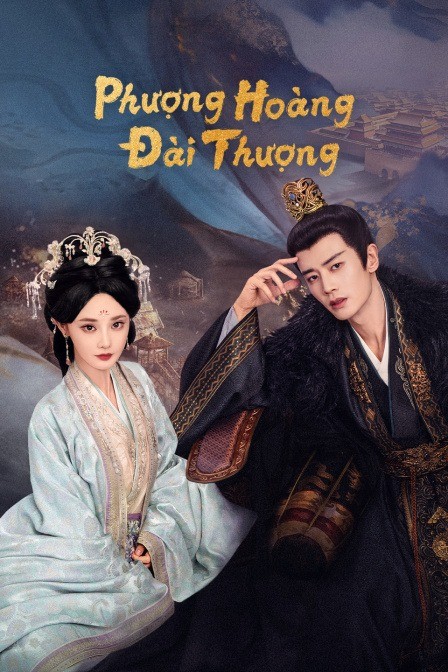 Xem phim Phượng Hoàng Đài Thượng