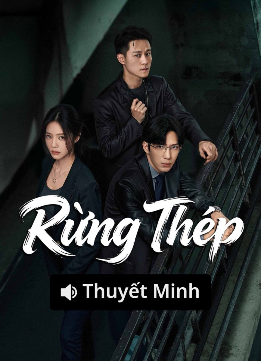 Xem phim Rừng Thép (Thuyết Minh)