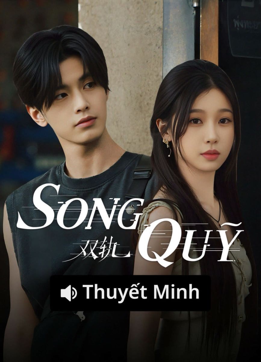 Xem phim Song Quỹ (Thuyết Minh)