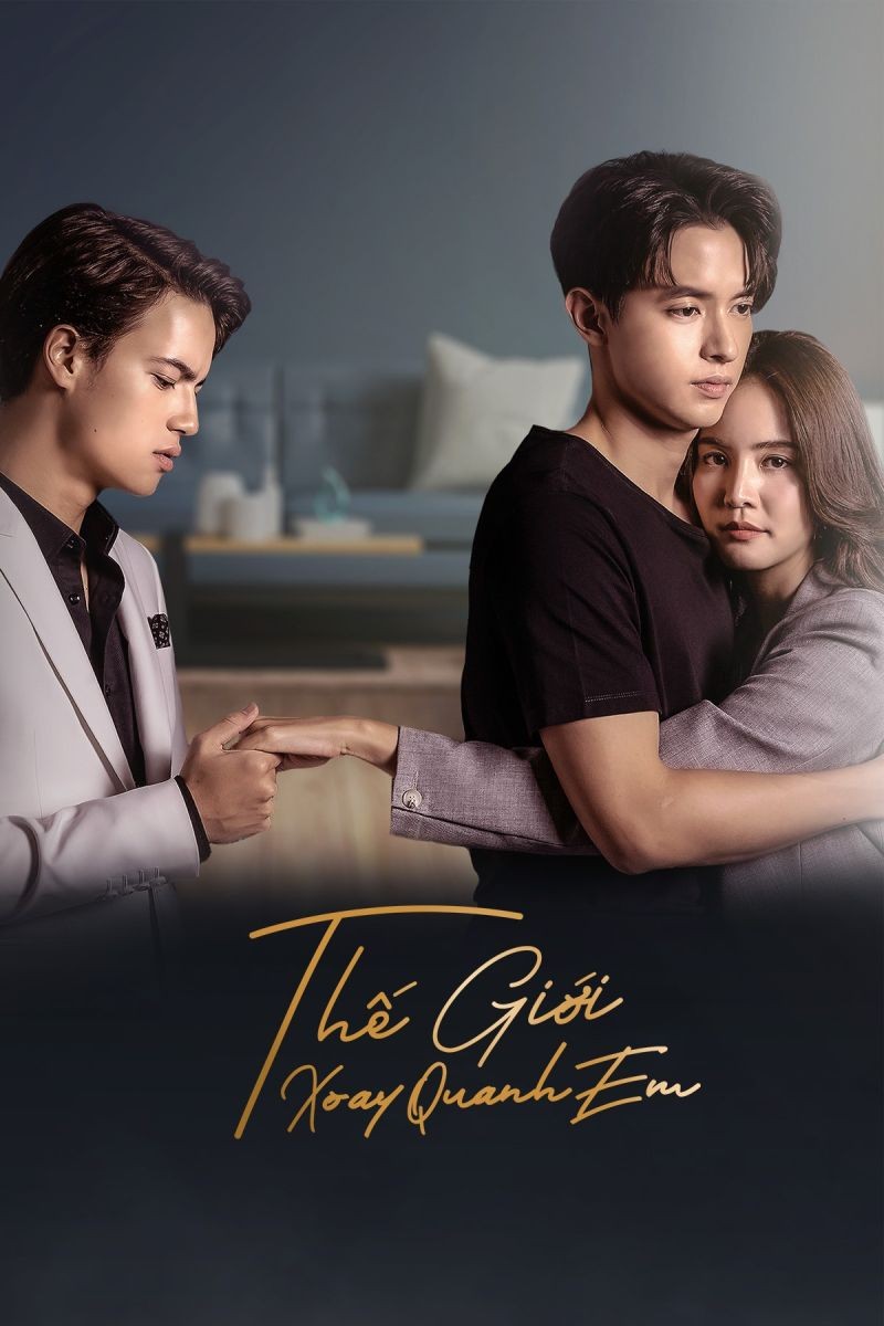 Xem phim Thế Giới Xoay Quanh Em