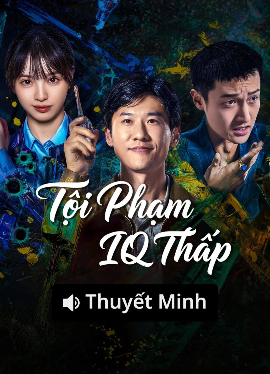 Xem phim Tội Phạm IQ Thấp (Thuyết Minh)