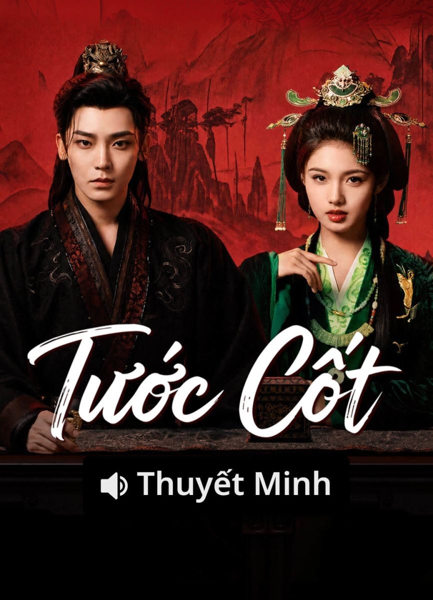 Xem phim Tước Cốt (Thuyết Minh)